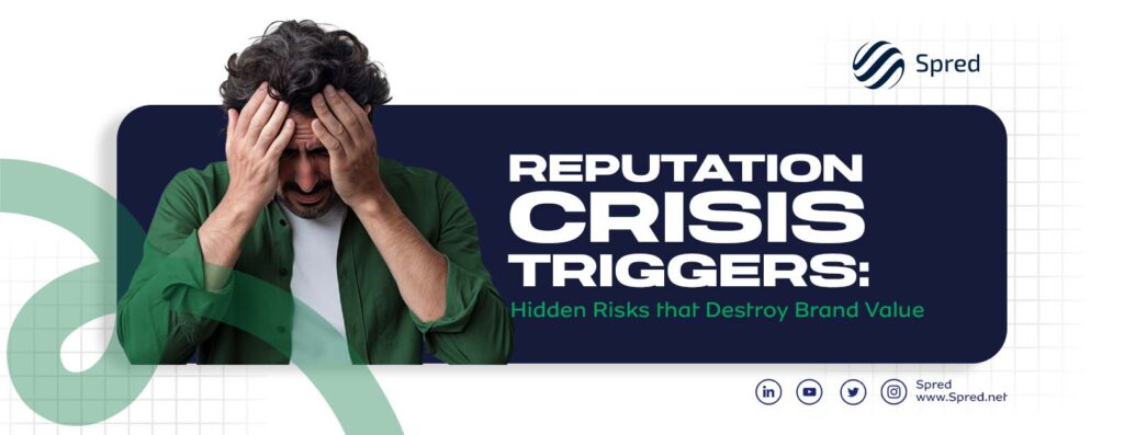 Reputation Crisis Triggers: Hidden Risks That Destroy Brand Value