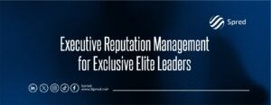 Executive Reputation Management for Exclusive Elite Leaders